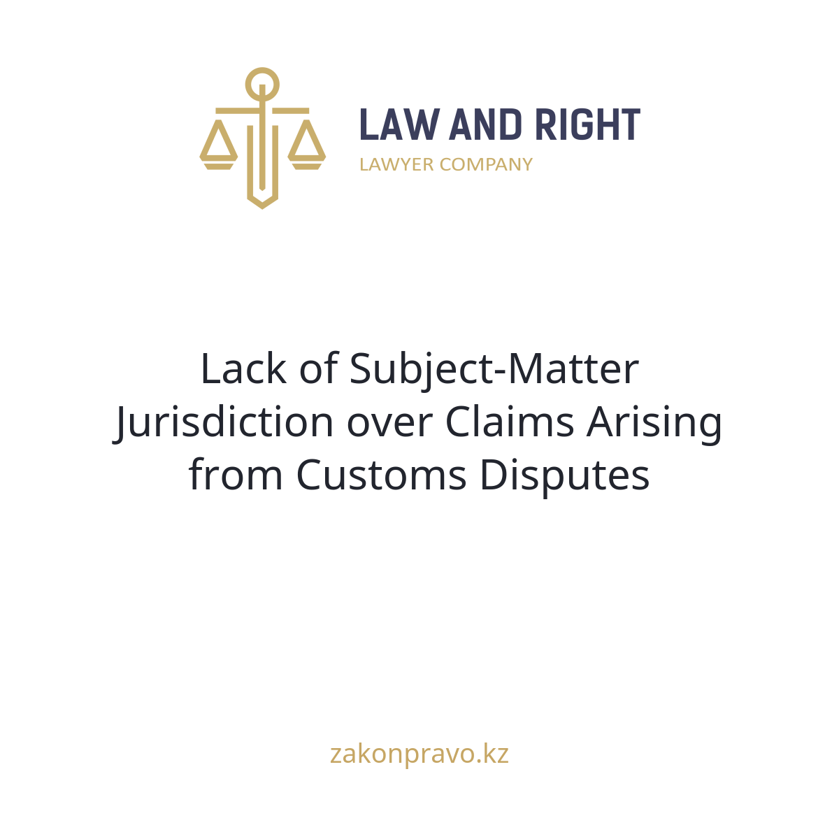 Lack of Subject-Matter Jurisdiction over Claims Arising from Customs Disputes