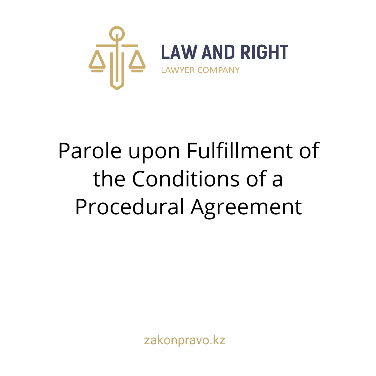 Parole upon Fulfillment of the Conditions of a Procedural Agreement