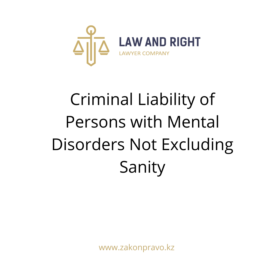 Criminal liability of a citizen for a mental disorder that does not exclude sanity