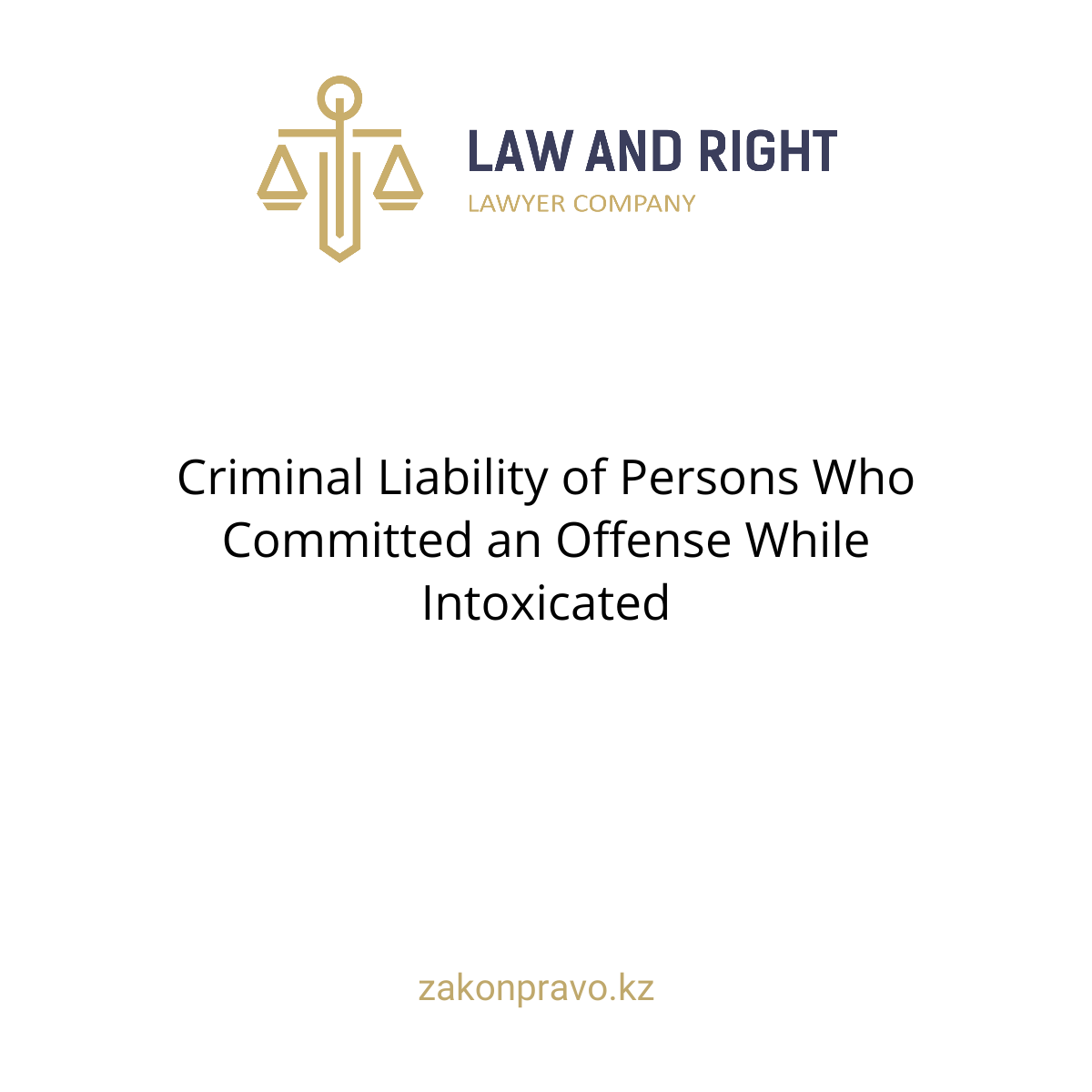 Criminal Liability of Persons Who Committed an Offense While Intoxicated