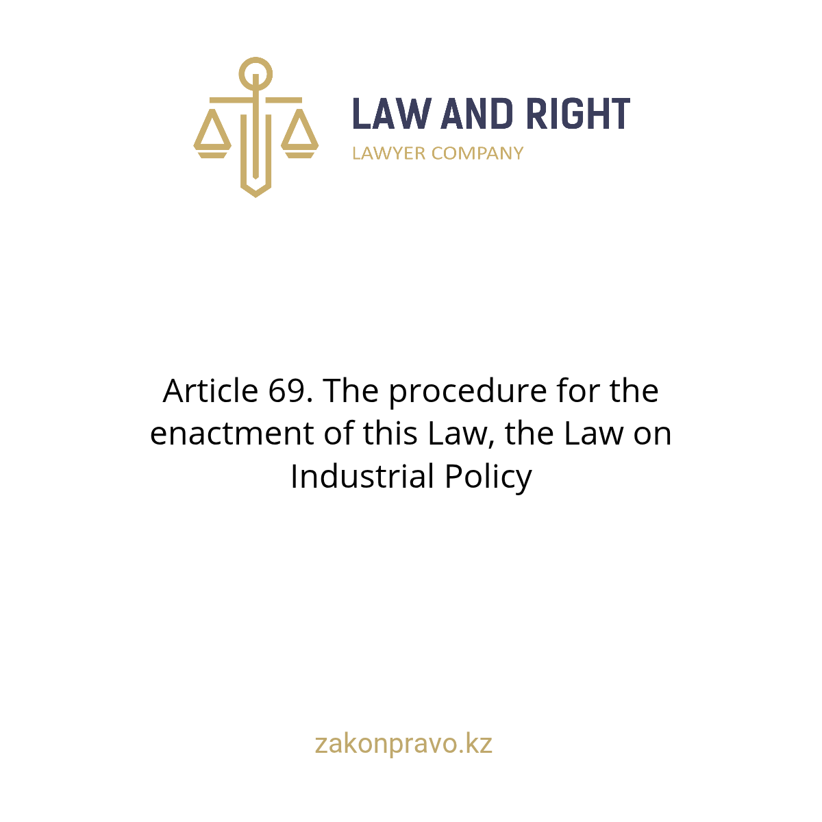 Article 69. The procedure for the enactment of this Law, the Law on ...