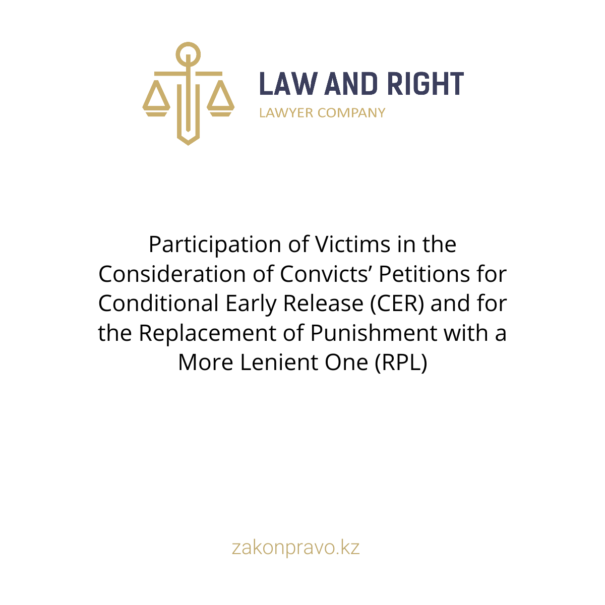 Participation of Victims in the Consideration of Convicts’ Petitions for Conditional Early Release (CER) and for the Replacement of Punishment with a More Lenient One (RPL)