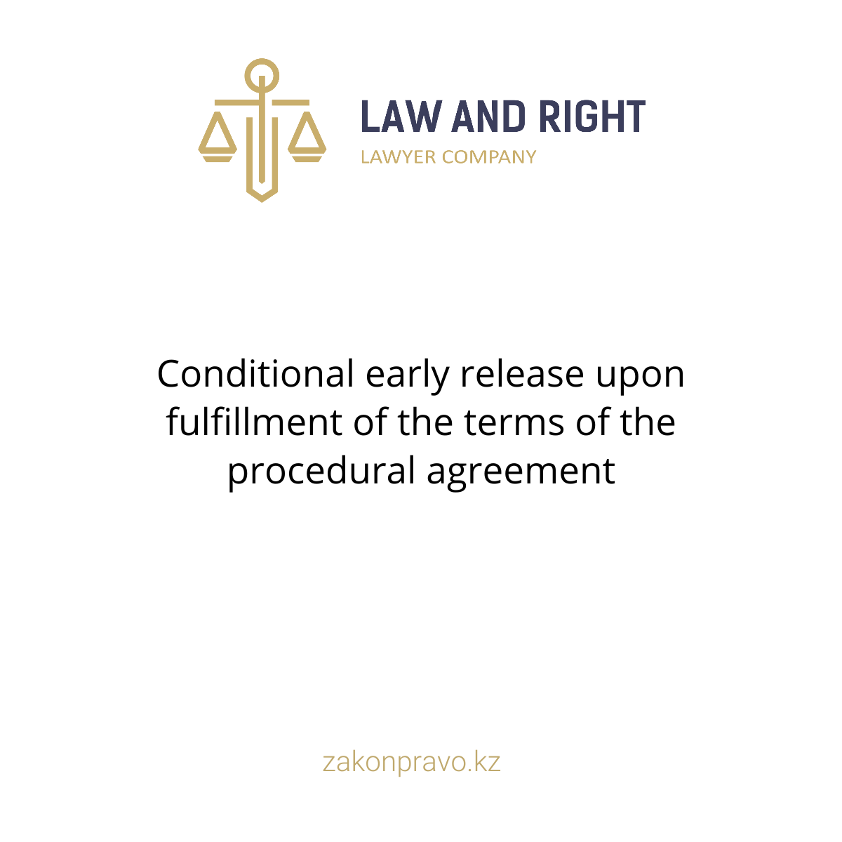 Conditional early release upon fulfillment of the terms of the procedural agreement