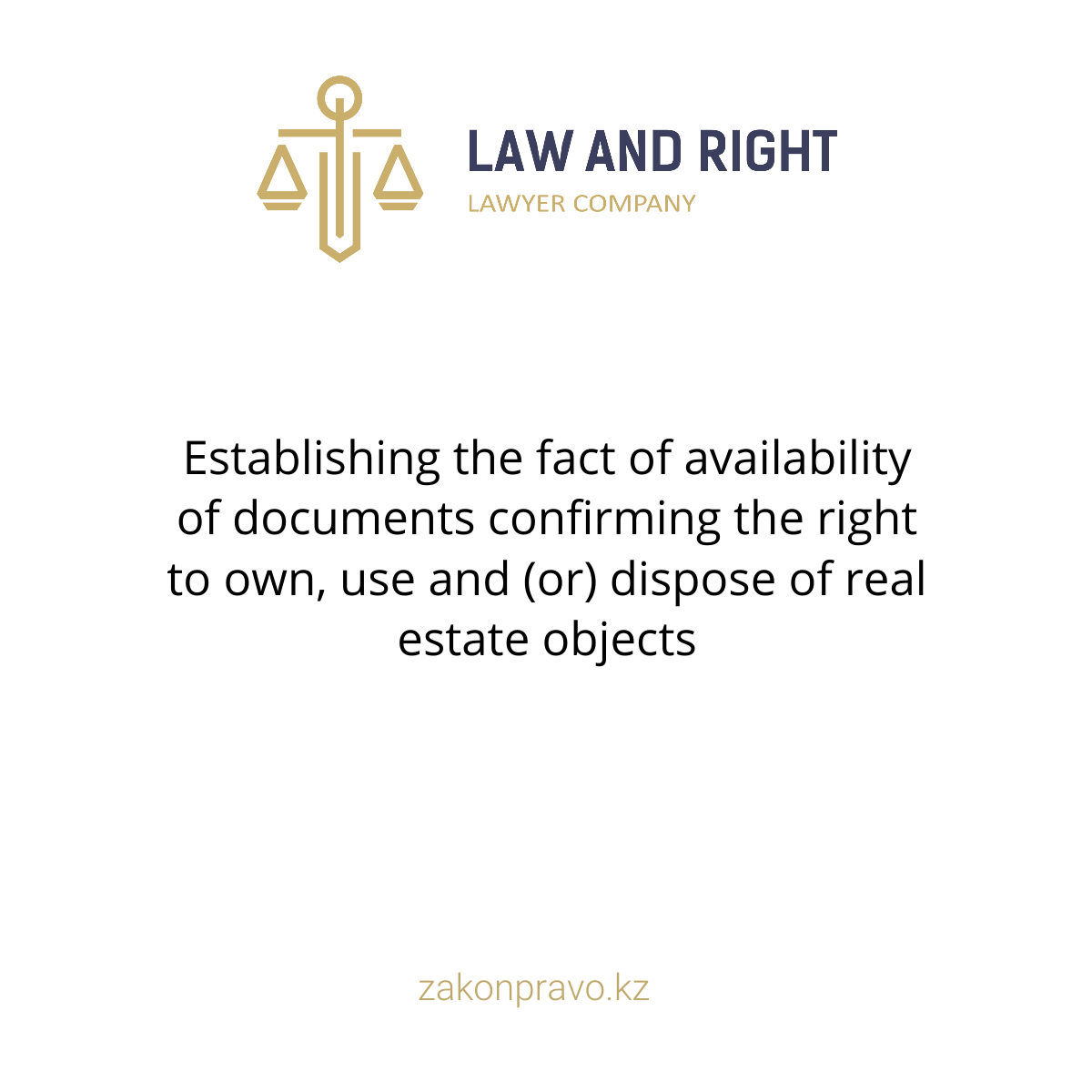 Establishing the fact of availability of documents confirming the right to own, use and (or) dispose of real estate objects